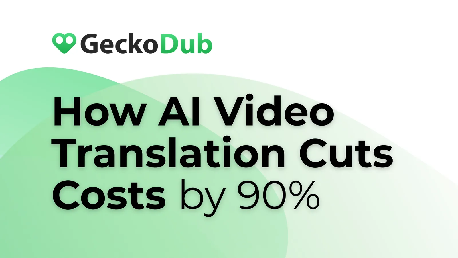 How AI Video Translation Cuts Localization Costs by 90%