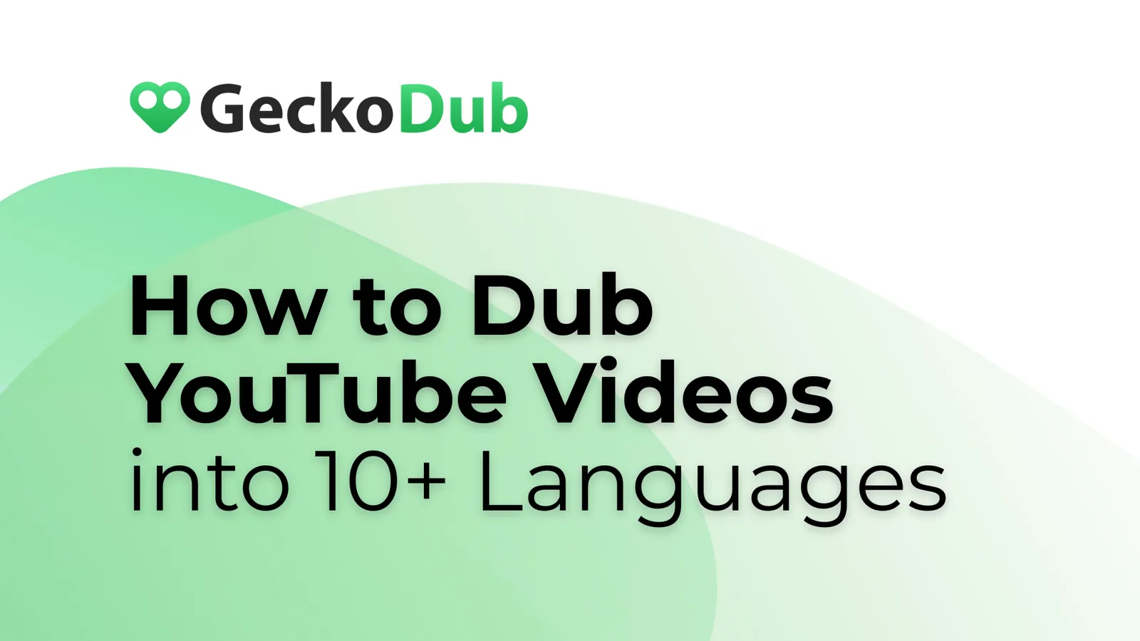How to Dub YouTube Videos into 10+ Languages
